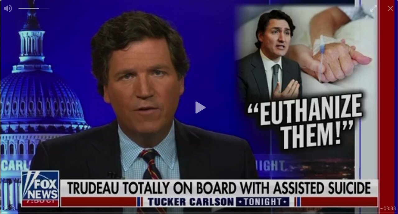 Tucker: Trudeau Totally on Board with Assisted Suicide