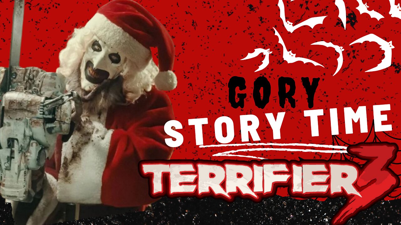 Gory Story Time: Terrifier 3 - Slasher Shenanigans?