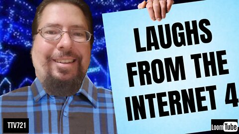 LAUGHS FROM THE INTERNET 4 - 121319 TTV721