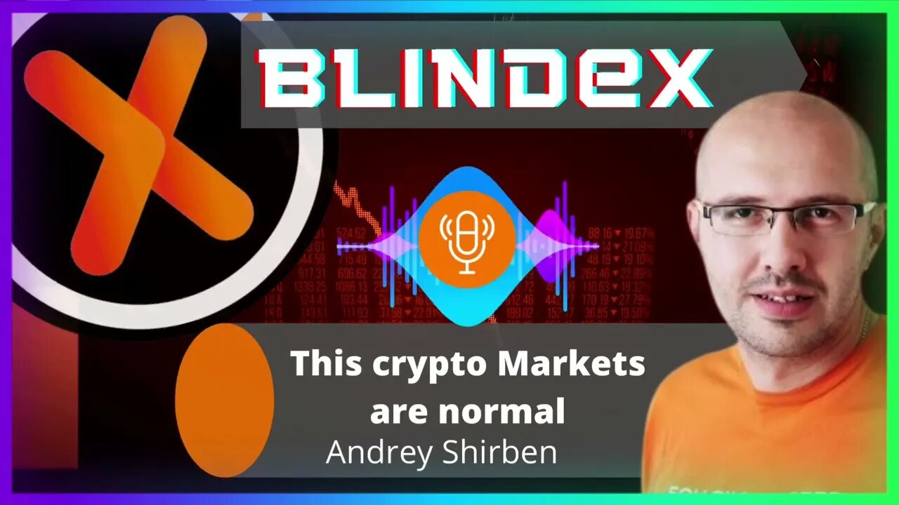 This Crypto Markets are Normal - Andrey Shirben (Blindex)