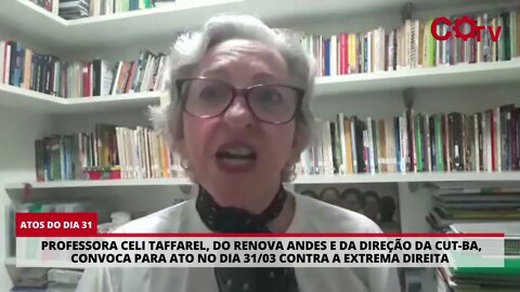 Celi Taffarel, do Renova Andes e da CUT-BA, convoca para os atos contra a extrema direita no dia 31