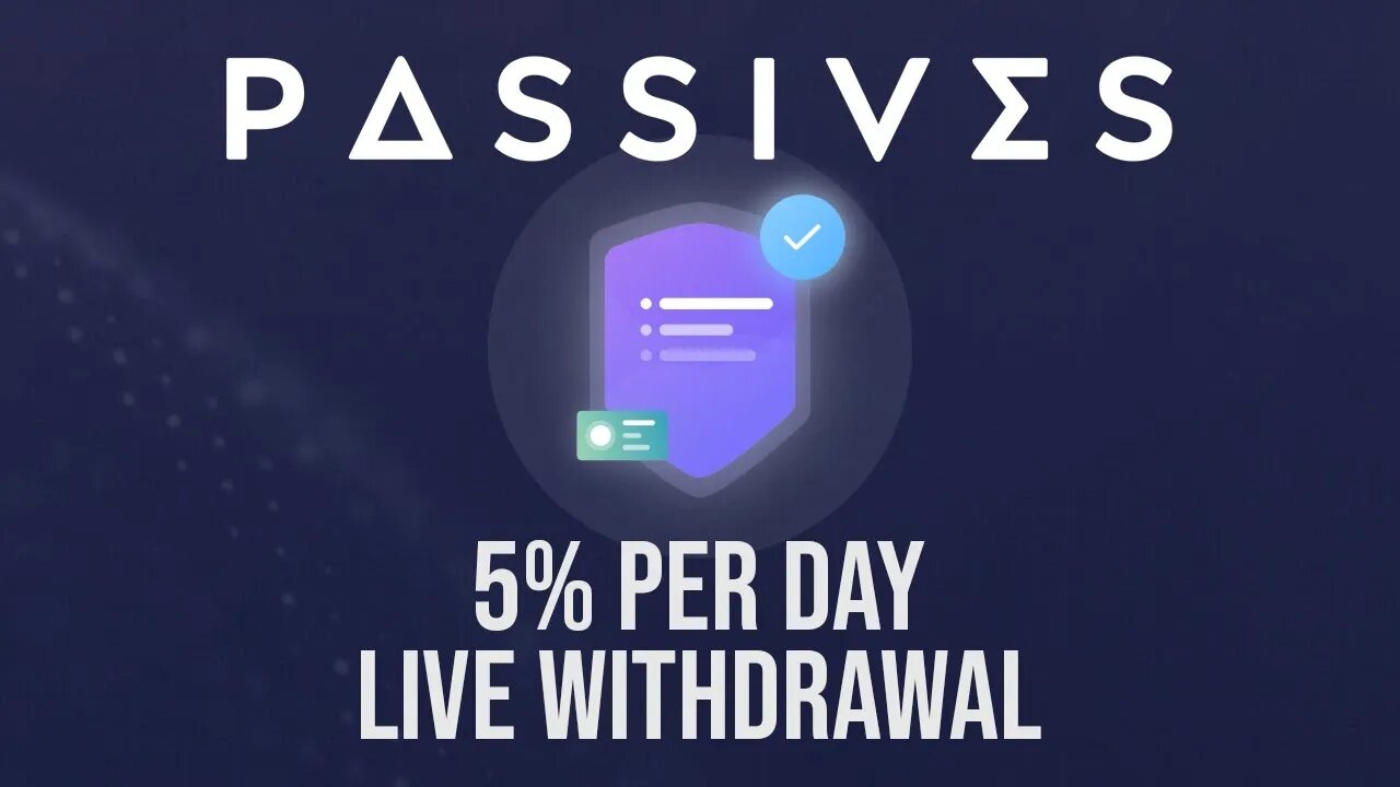 Passives 5% Per Day Live Withdrawal!