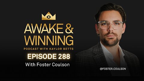 Winning and Disrupting the System w/ Foster Coulson | EP288