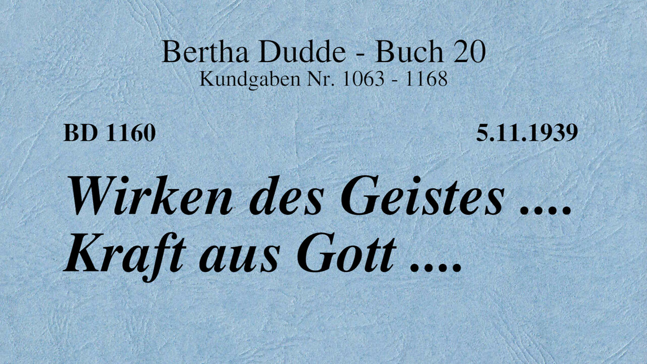 BD 1160 - WIRKEN DES GEISTES .... KRAFT AUS GOTT ....