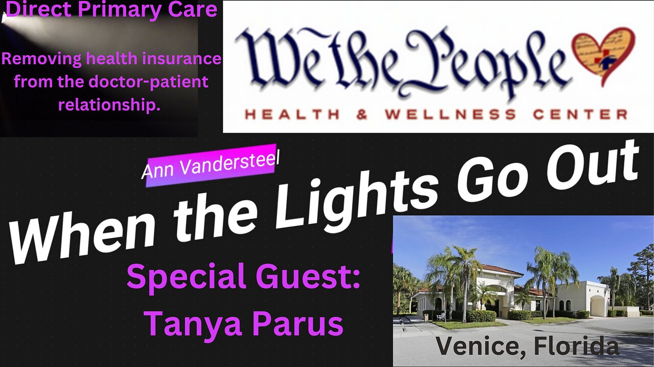 JUNE 3, 2023 WHEN THE LIGHTS GO OUT: WE THE PEOPLE HEALTHCARE