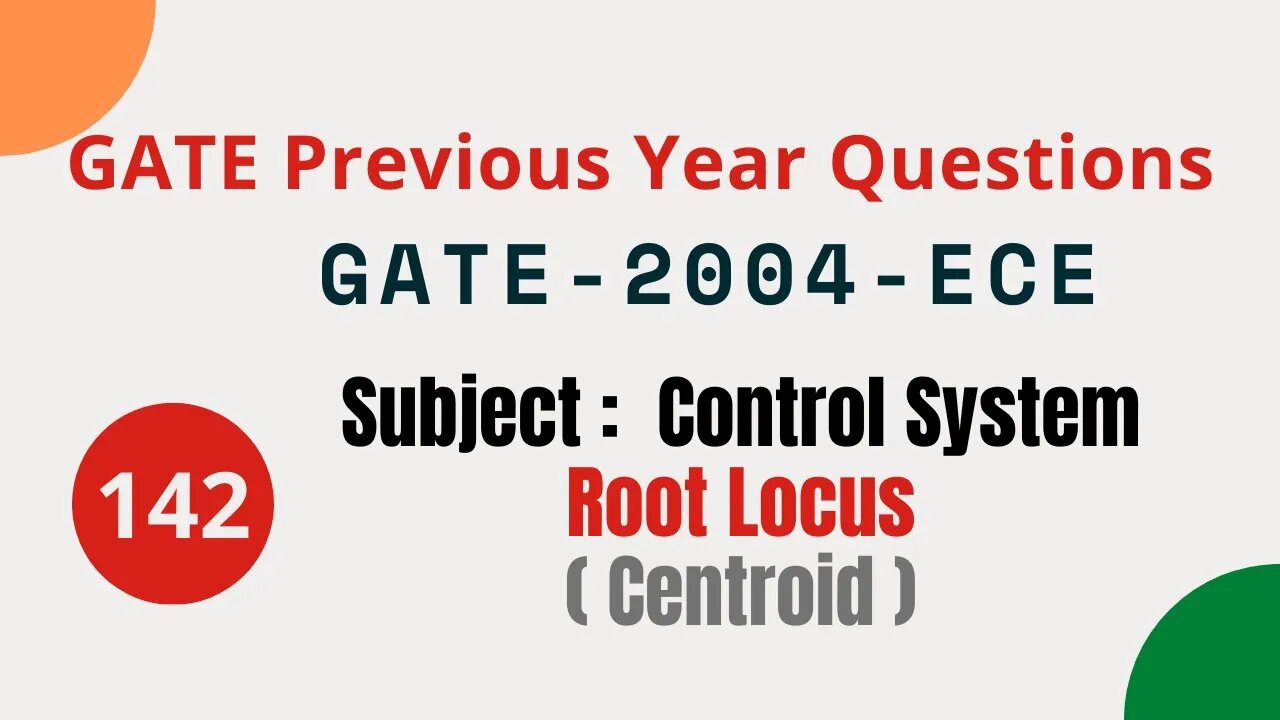 142 | GATE 2004 ECE | Root Locus | Control System Gate Previous Year Questions |