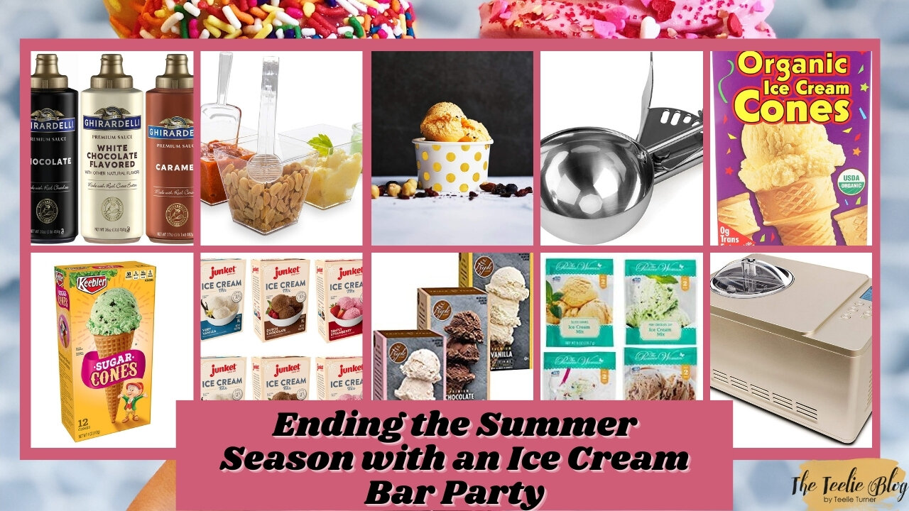 The Teelie Blog | Ending the Summer Season with an Ice Cream Bar Party | Teelie Turner