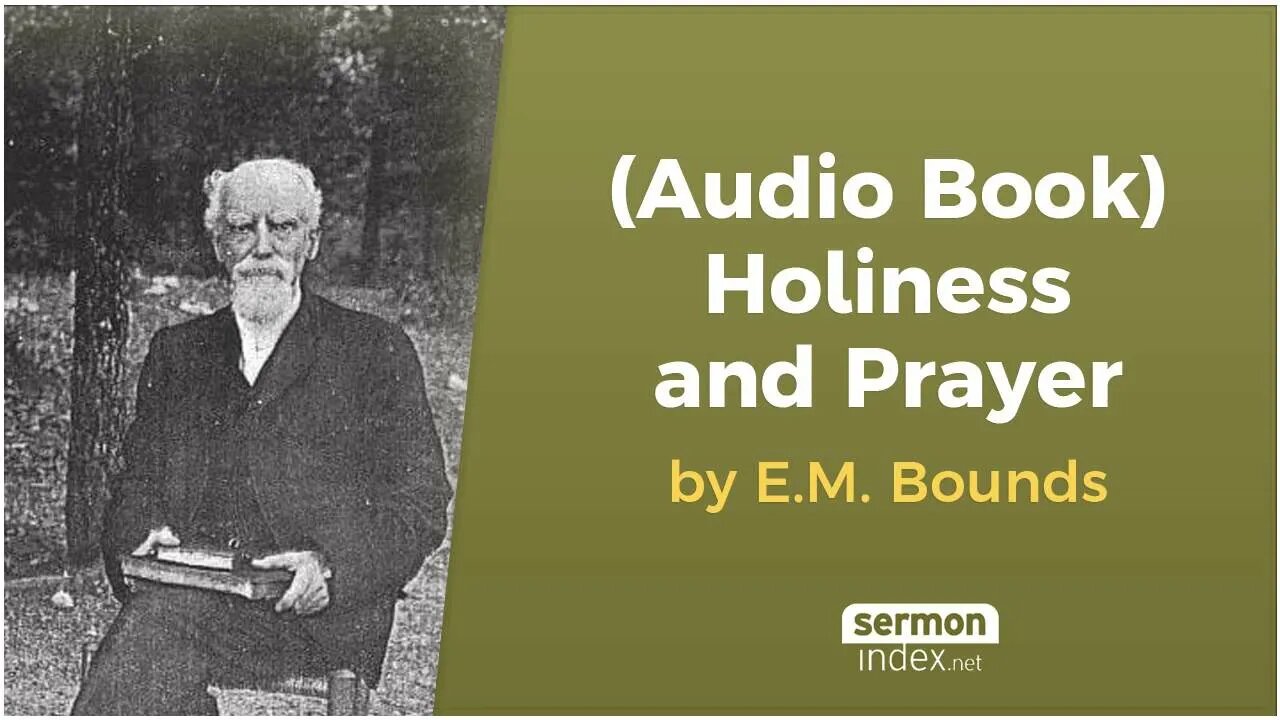 (Audio Book) Holiness and Prayer by E.M. Bounds