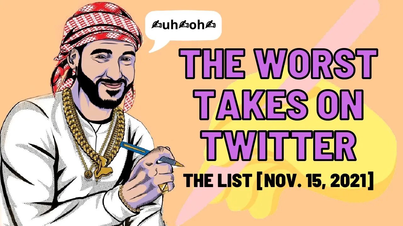 The List of the Worst Tweets of the Week [Nov. 15, 2021]