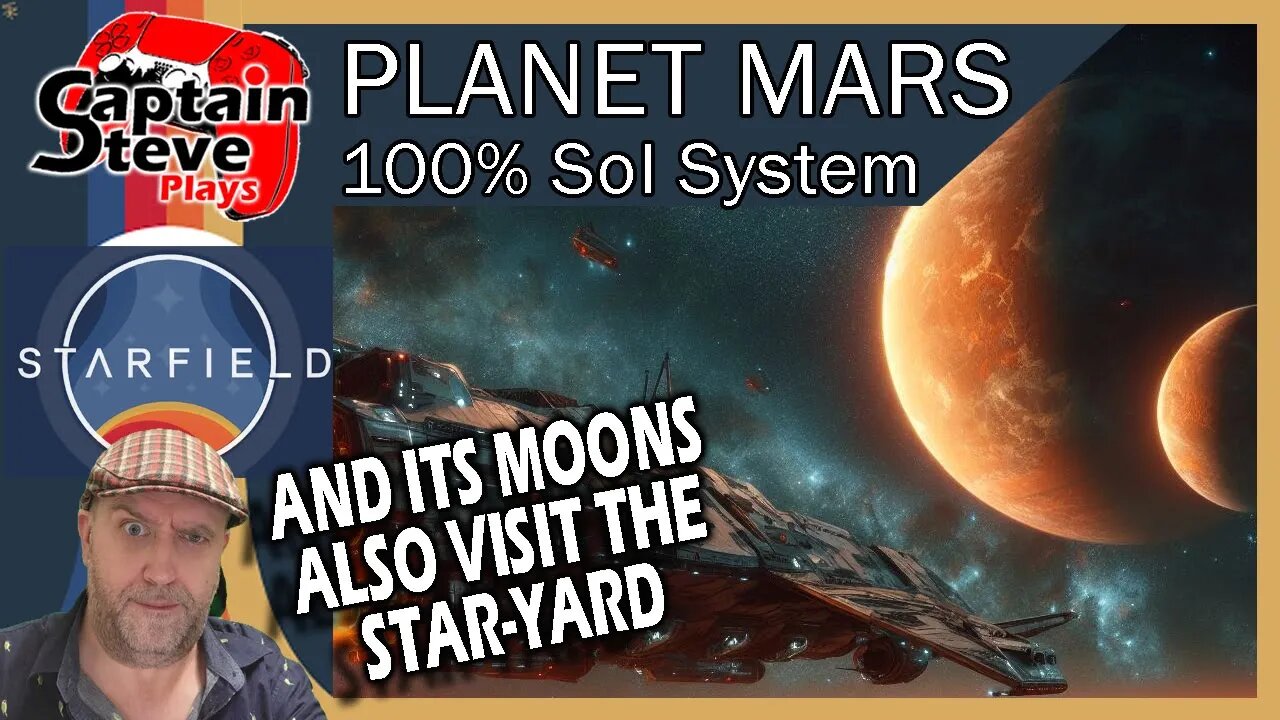 Starfield - Planet Mars And It's Moons - Sol System - 100% Survey Guide - Captain Steve