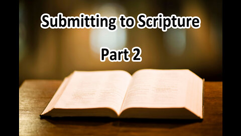 Submitting to Scripture - Part 2 | Truth Matters, Paul Washer