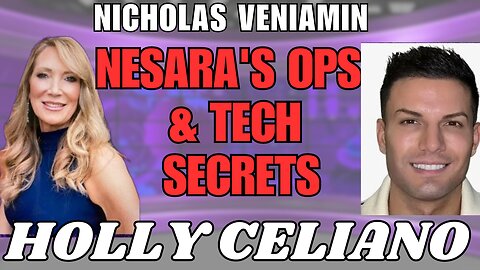 Revealing Nesara's Military Secrets: Holly Celiano & Nicholas Veniamin