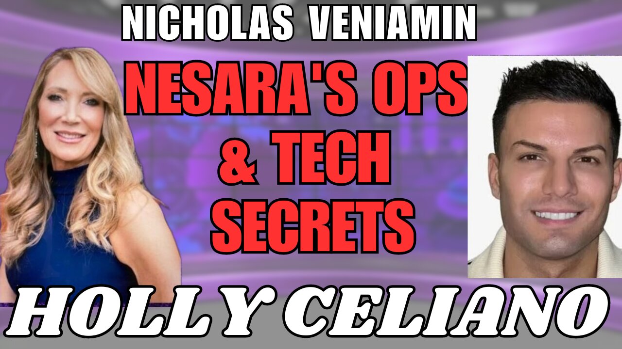 Revealing Nesara's Military Secrets: Holly Celiano & Nicholas Veniamin