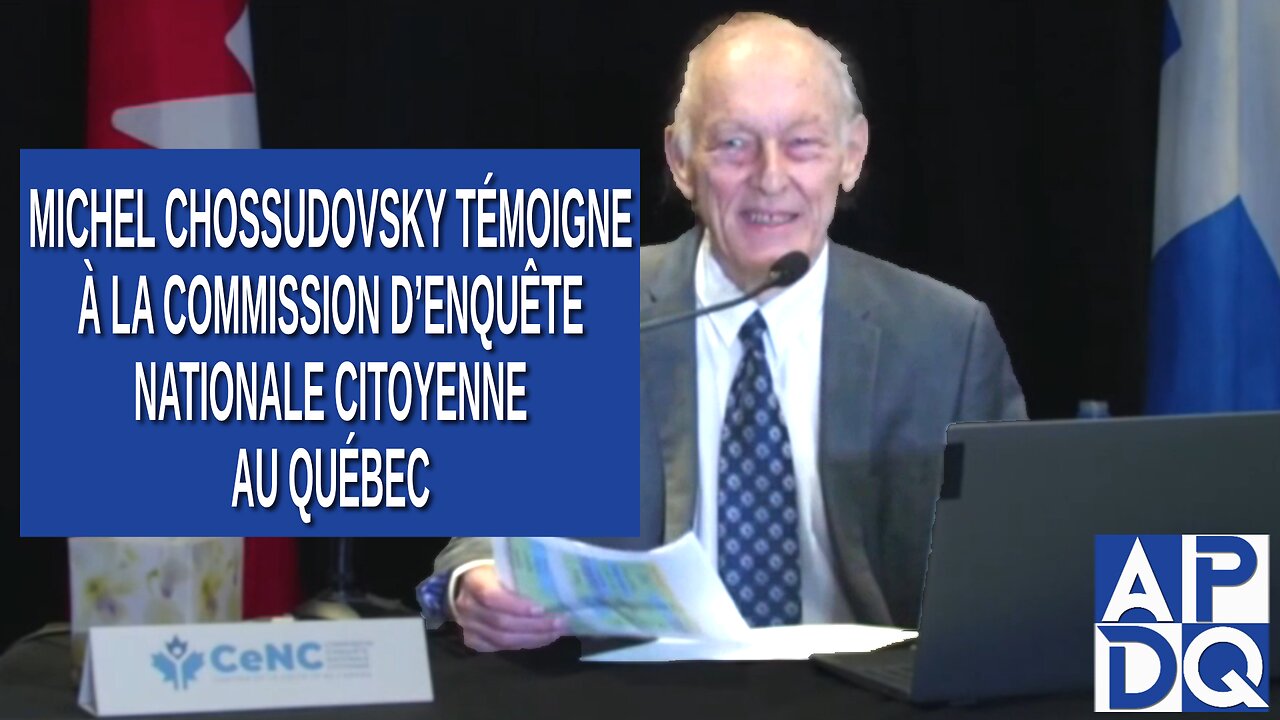 CeNC - Commission d’enquête nationale citoyenne - Professeur Michel Chossudovsky témoigne