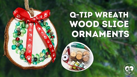 Q-tip Wreath Wood Slice Ornaments