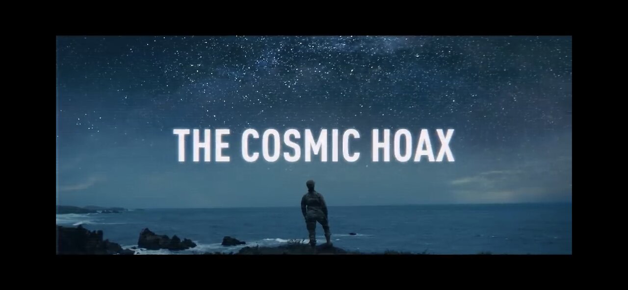 Cosmic Hoax Documentary