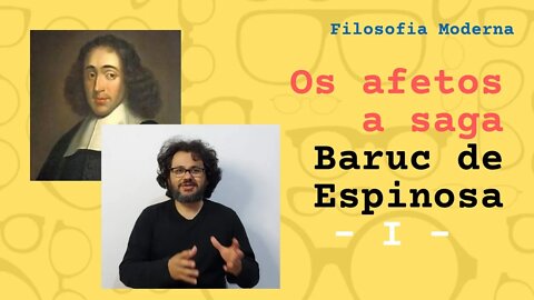 Os afetos Baruc de Espinosa