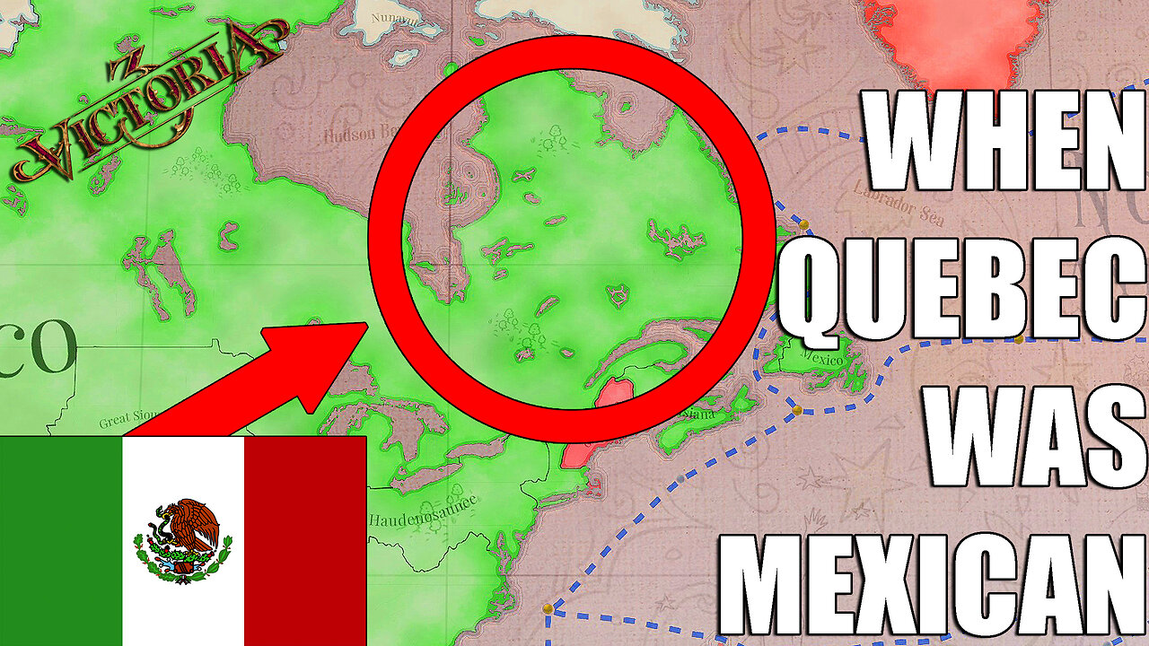 WHEN QUEBEC WAS MEXICAN | Victoria 3 1648