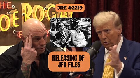 JRE #2219: Releasing of JFK Files [Uncensored]