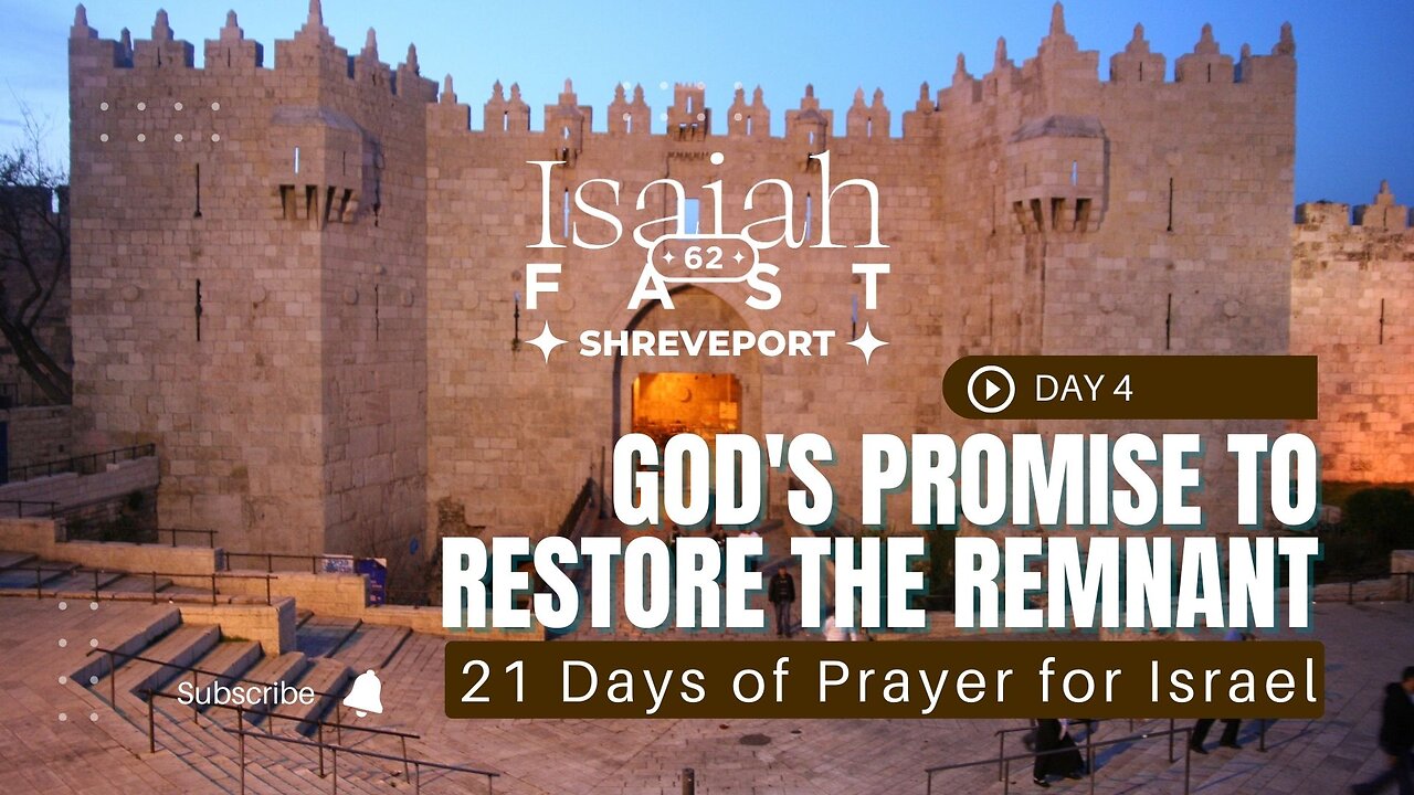 Day 4 | Isaiah 62 Fast | God’s Promise To Restore The Remnant