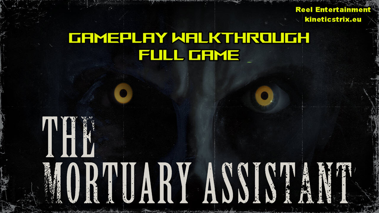 The Mortuary Assistant Full Gameplay Walkthrough