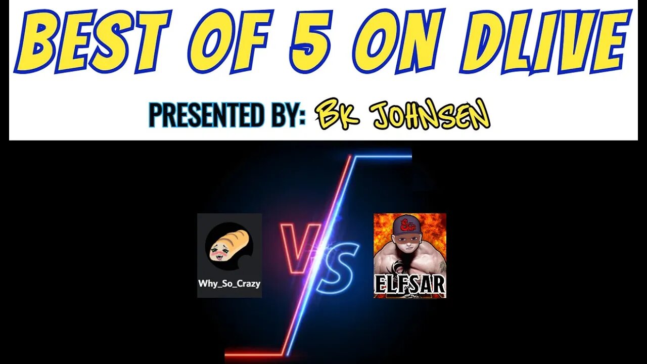 Best of 5 on Dlive! Why_So_Crazy vs. ELFSAR