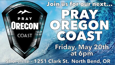 "Pray Oregon Coast" - At Shoreline Community Church