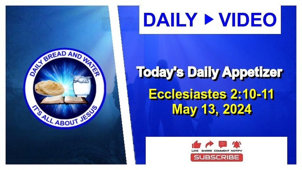 Today's Daily Appetizer (Ecclesiastes 2:10-11)