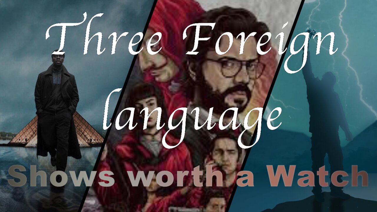 3 Foreign language Shows (Worth a watch) - Do you agree?