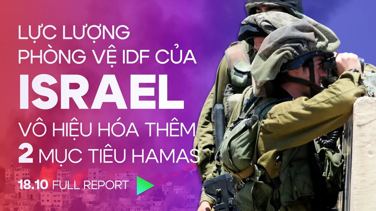 Tổng thống Biden đến Israel; IDF công bố bằng chứng mới, vô hiệu hóa 2 mục tiêu Hamas