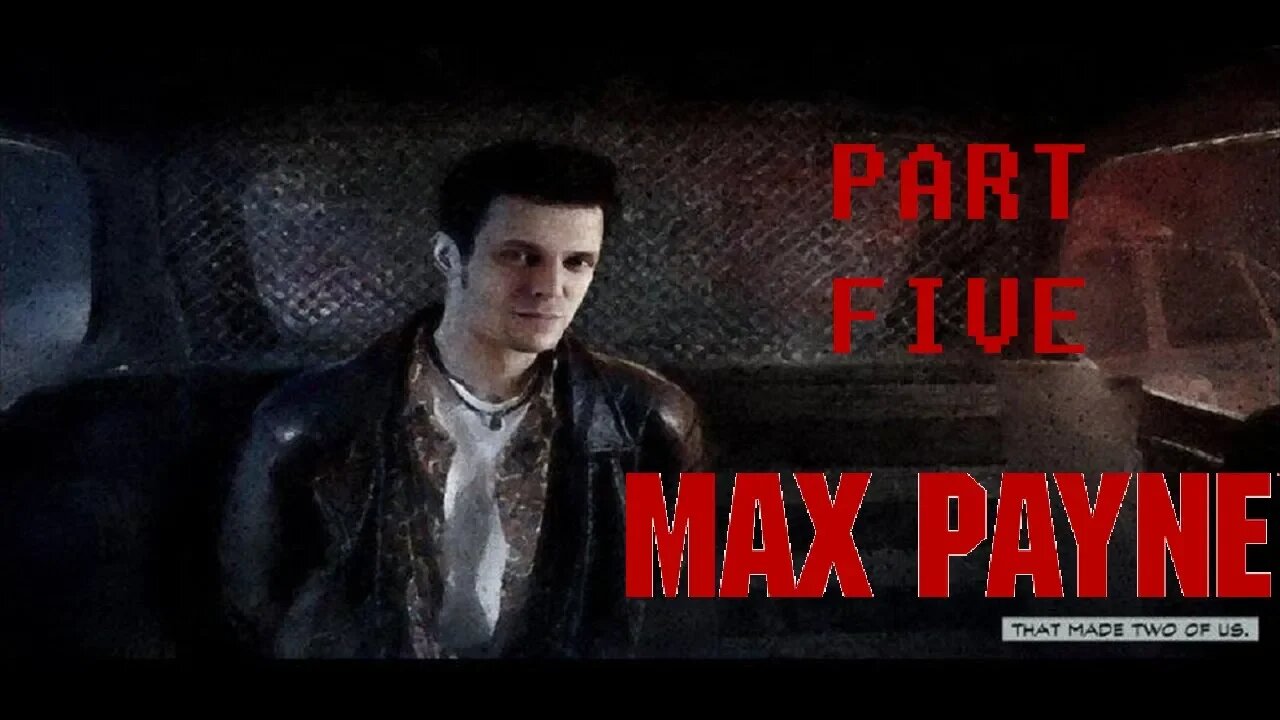 (PART 05) [Frankie The Bat Niagara] Max Payne (2001)