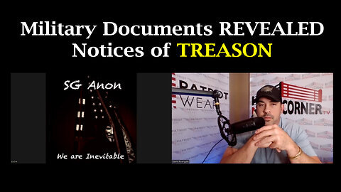 SG Anon 'Notices of TREASON' - Military Documents REVEALED