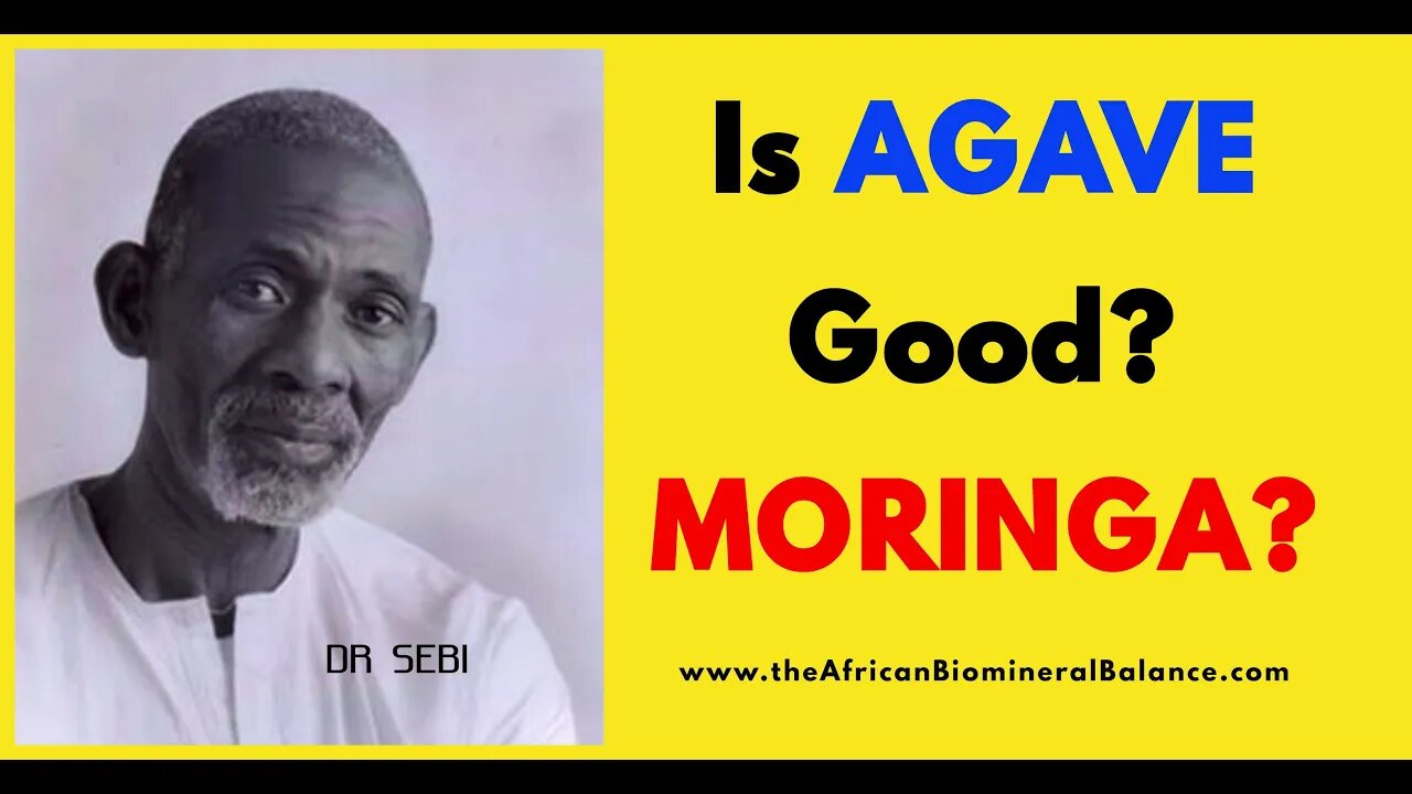 IS AGAVE NECTAR GOOD? - DR SEBI - ALSO MENTIONED #MORINGA