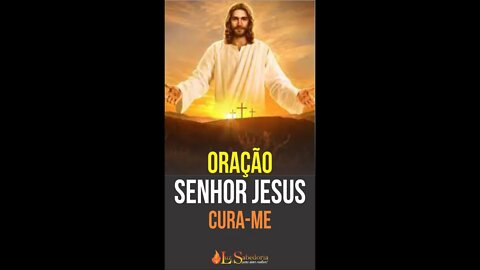 Senhor Jesus, CURA-ME