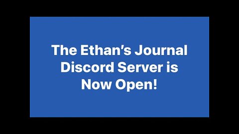 The Ethan’s Journal Discord Server is Now Open!