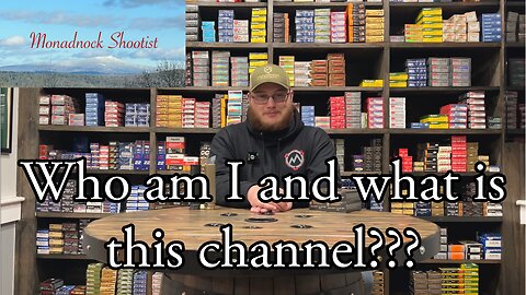 Who am I, and what am I about? | Introduction to the Monadnock Shootist Channel