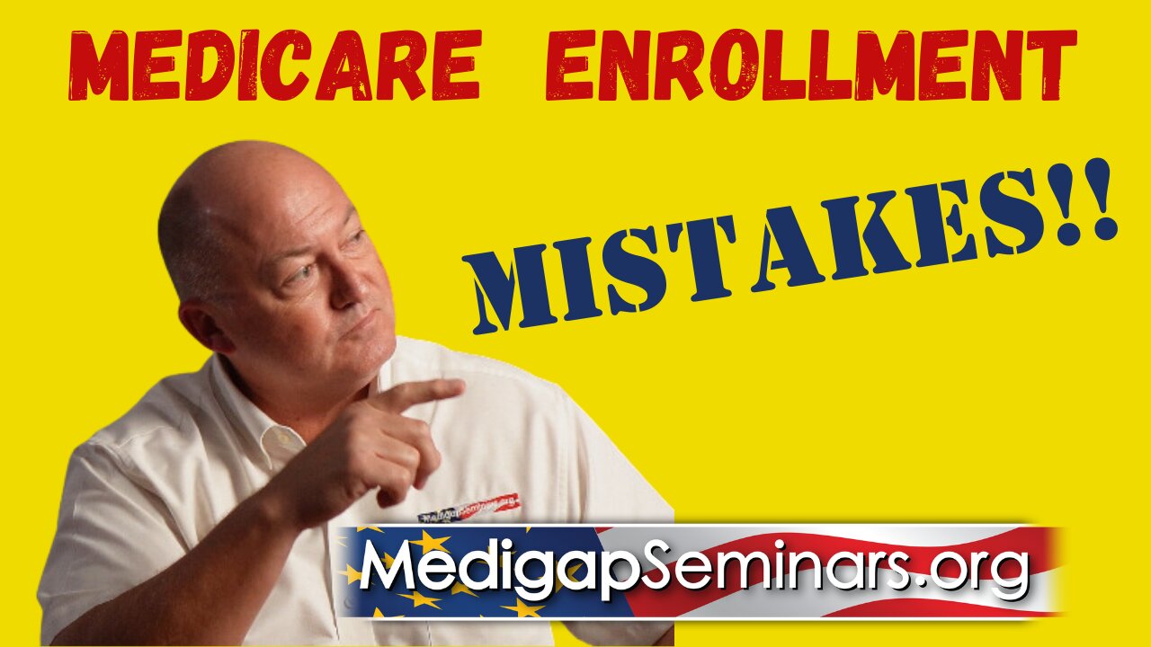 Medicare Enrollment Mistakes