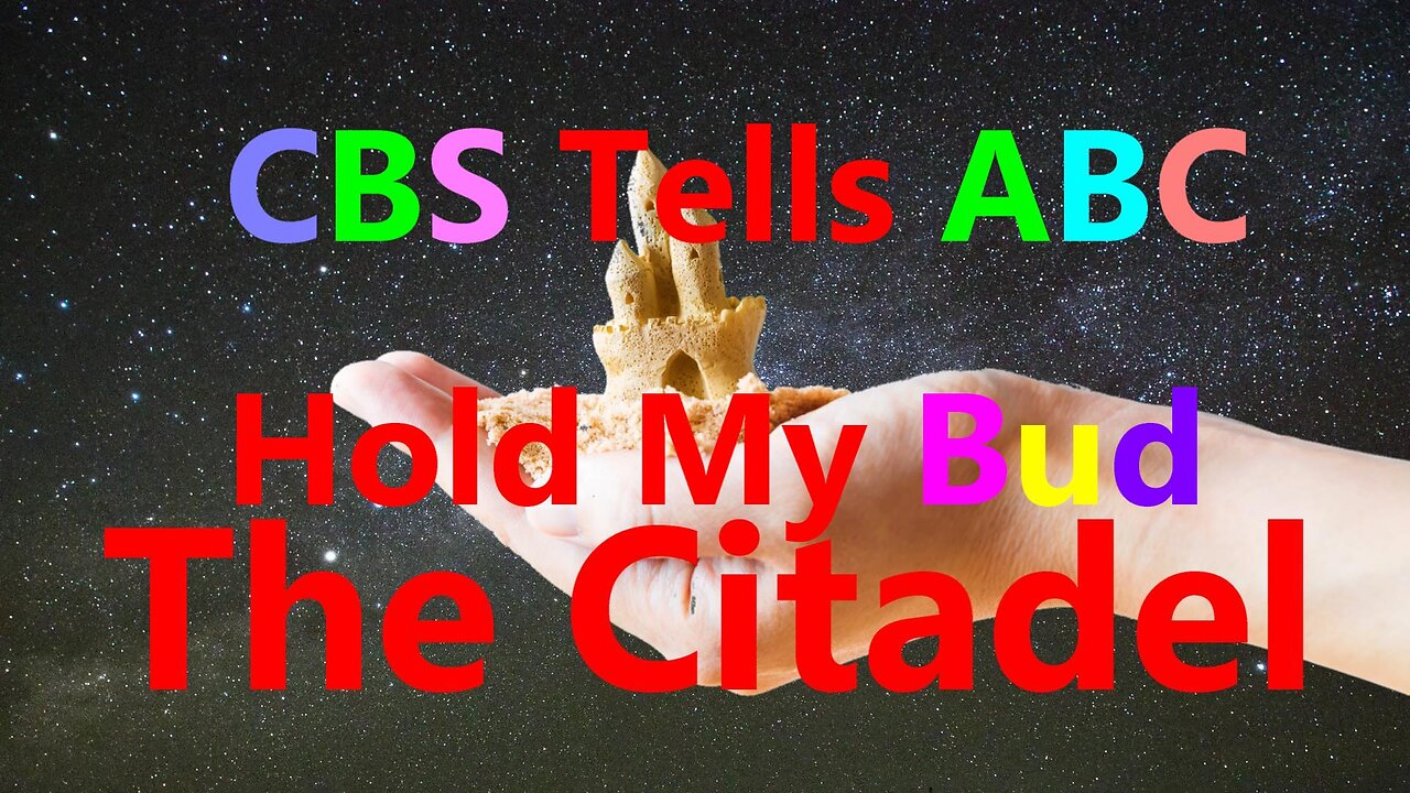 CBS Tells ABC Hold My Bud