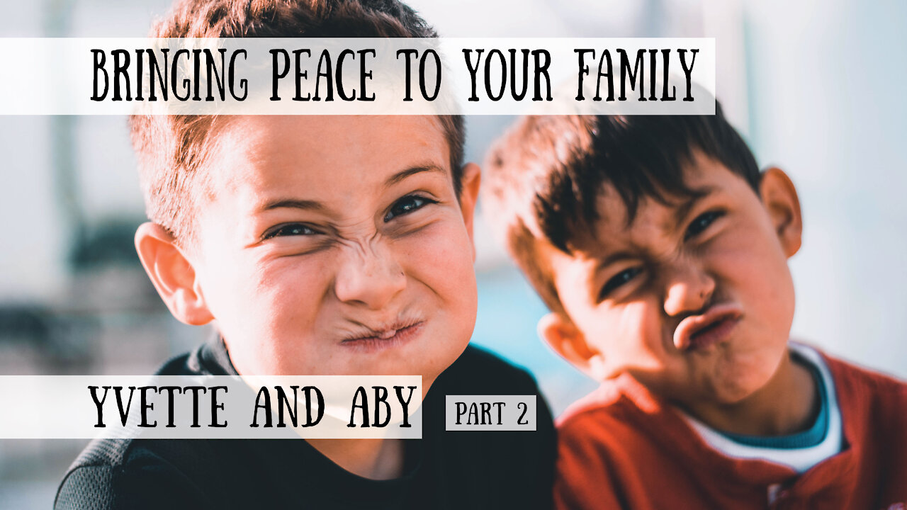 Bringing PEACE to your Family - Yvette and Aby Answer Your Homeschool Questions, Part 2