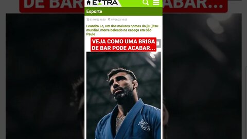 CAMPEÃO DE JIU-JITSU LEANDRO LO SE ENVOLVE EM BRIGA DE BAR COM POLICIAL É BALEADO E NÃO RESISTE