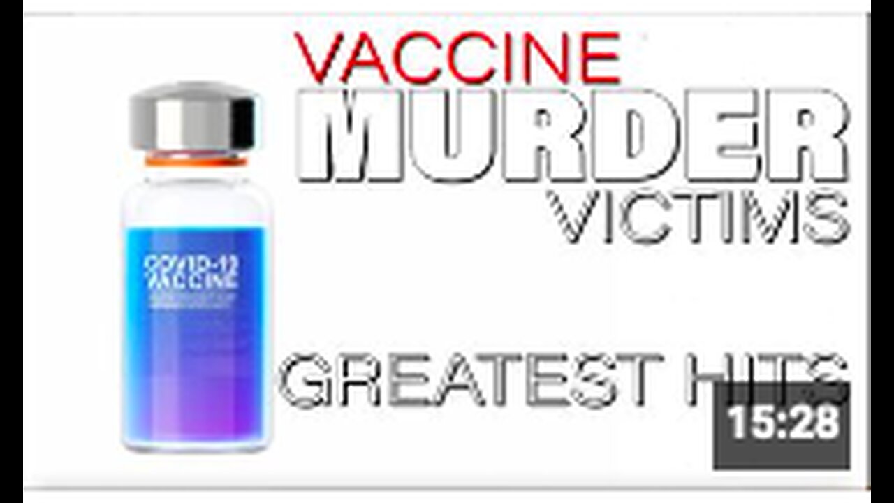 Vaccine Murder VICTIMS Greatest Hits