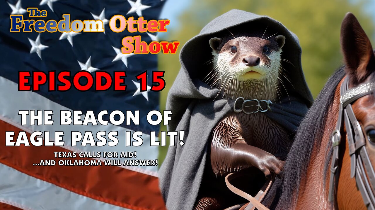 Episode 15 : The Beacon of Eagle Pass is Lit!