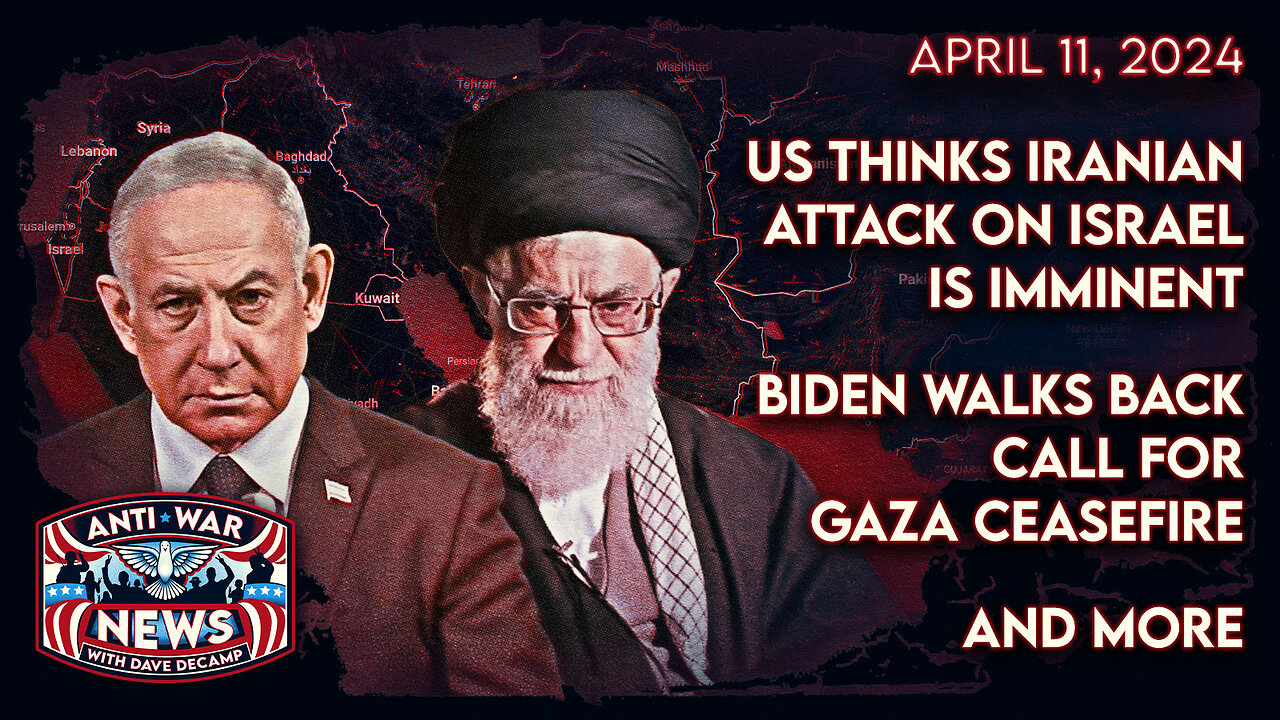 US Thinks Iranian Attack on Israel Is Imminent, Biden Walks Back Call for Gaza Ceasefire, and More