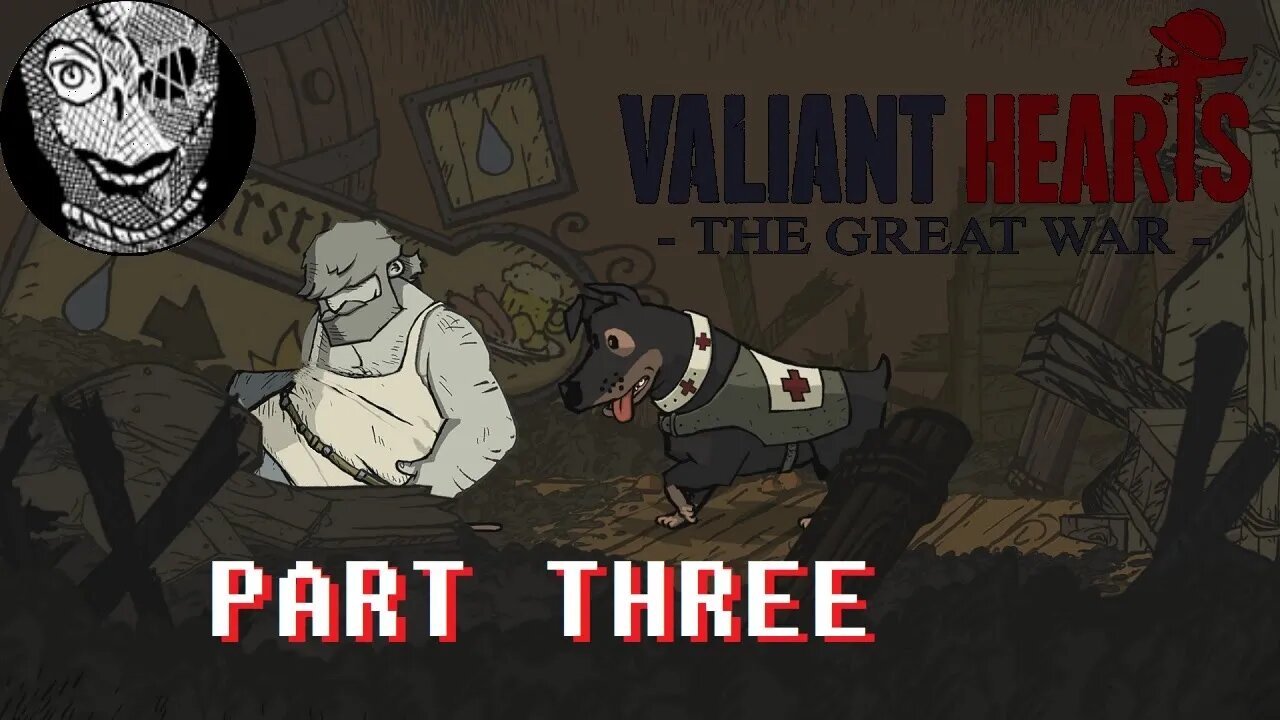 (PART 03) [Mans Best Friend] Valiant Hearts: The Great War