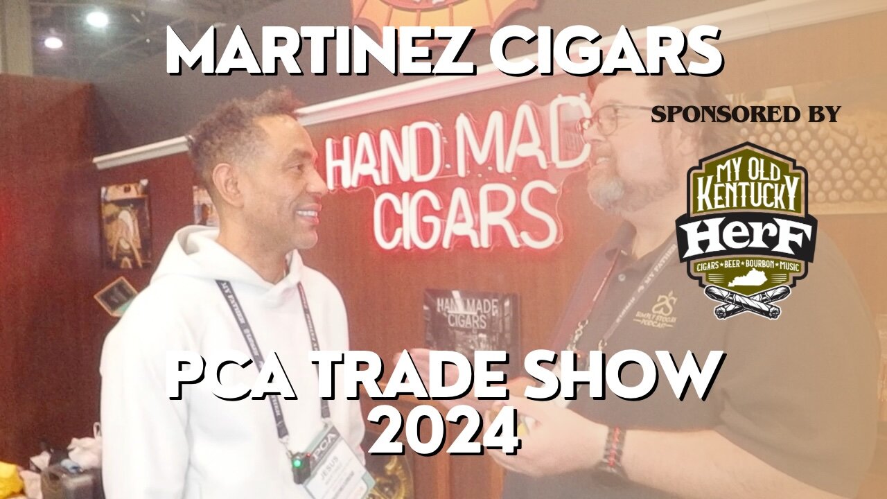 PCA 2024: Martinez Cigars