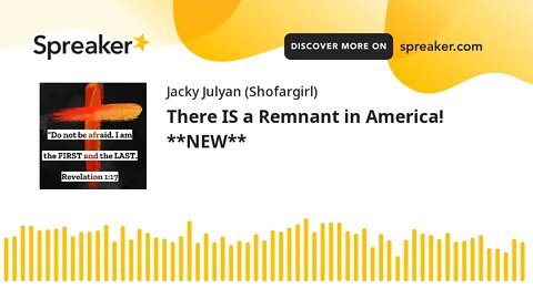 There IS a Remnant in America! **NEW**