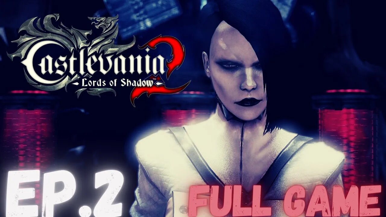 CASTLEVANIA: LORDS OF SHADOW 2 Gameplay Walkthrough EP.2- Raisa Volkova FULL GAME