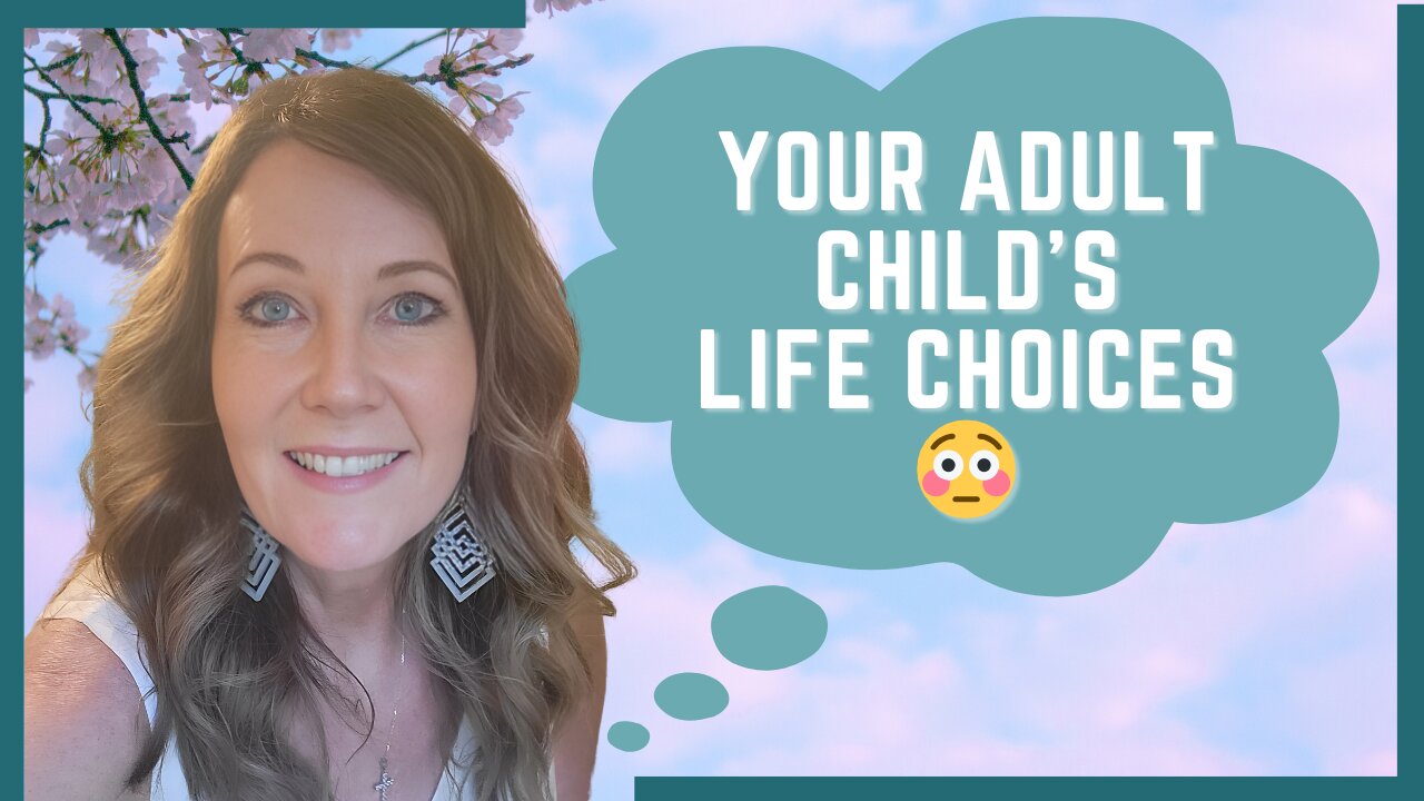 What's REALLY Driving Your Adult Child's Life Choices?