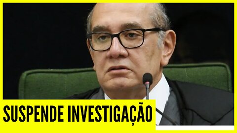 Gilmar Mendes suspende Investigação Sobre Fraudes na FGV
