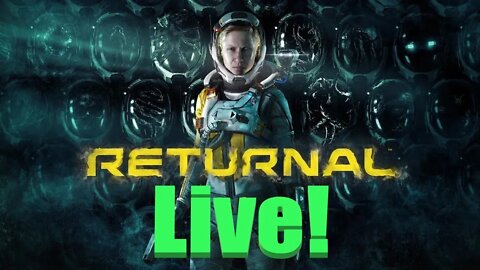 Returnal Live Stream 5